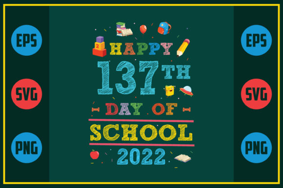 Happy 137th Day of School 2022: Graphics for Crafts