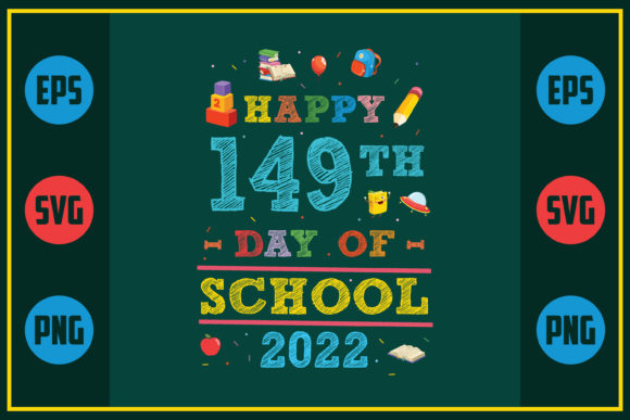 Happy 149th Day of School 2022: Graphics for Crafts