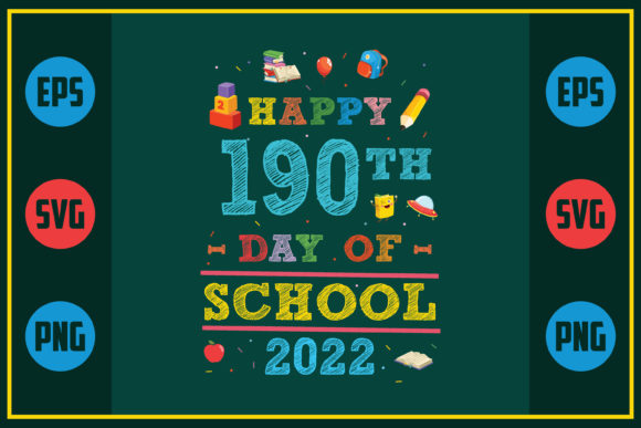 Happy 190th Day of School 2022: Graphics for Crafts & Blogs
