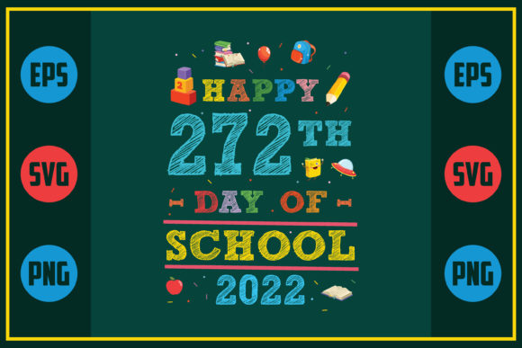 Happy 272th Day of School 2022: Crafts & Graphics