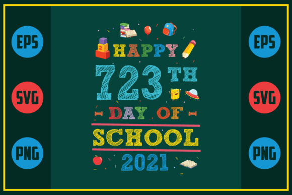Happy 723th Day of School 2021 Graphics for Crafts