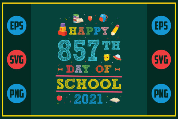 Happy 857th Day of School 2021 Graphics for Crafts