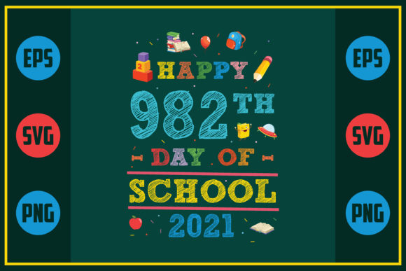 Happy 982th Day of School 2021: Graphics for Crafts