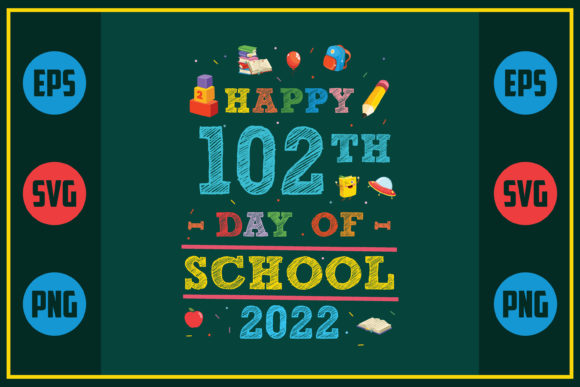 Review: Happy 102th Day of School 2022 Design