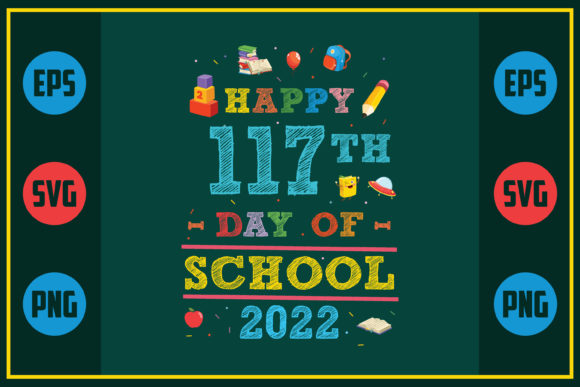 Review: Happy 117th Day of School 2022 Design