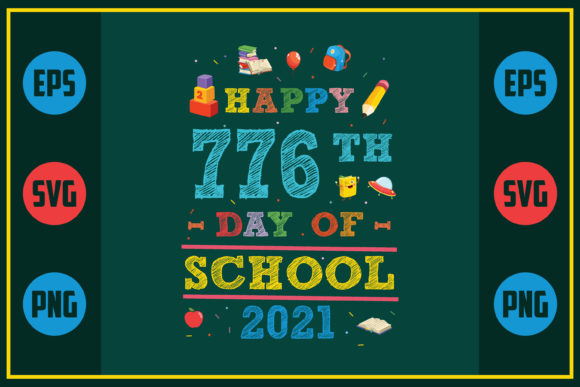 Reviewing Happy 776th Day of School 2021 for Embroidery